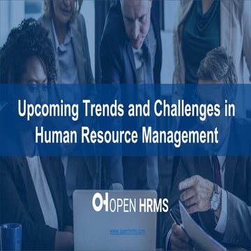 Upcoming Trends and Challenges in Human Resource Management