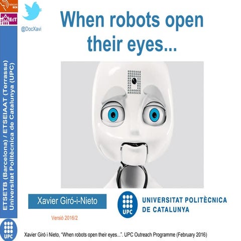 When robots open their eyes
