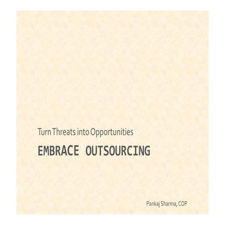 Embrace outsourcing