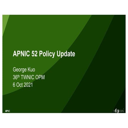 36th TWNIC OPM: APNIC 52 Policy Update