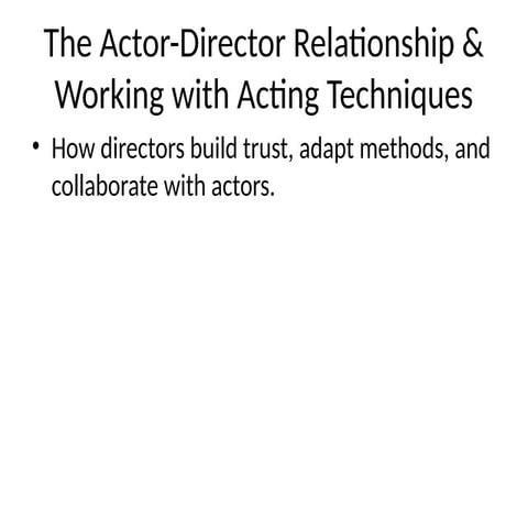 The Actor and DirectorRelationship on a film Presentation.pptx