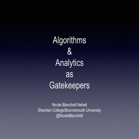 Algorithms & Analytics as Gatekeepers