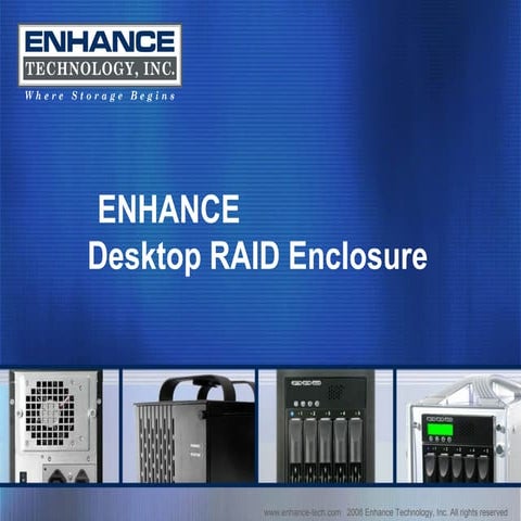 Enhance Technology Desktop Raid PPT