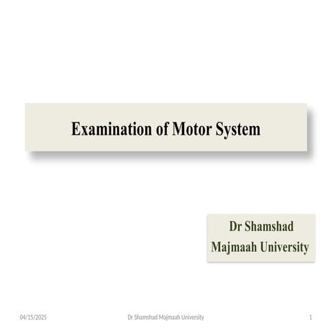 updated  Examination of Motor System with reference 2025.pptx