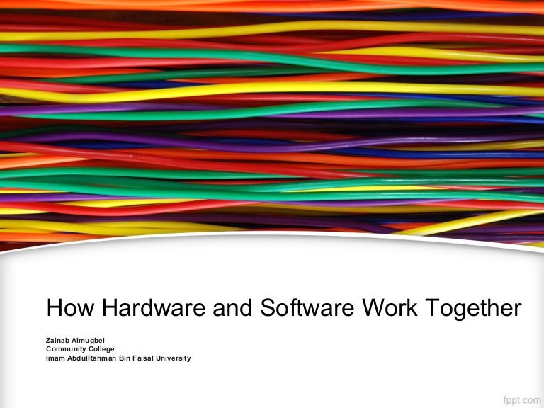 how hardware and software works together