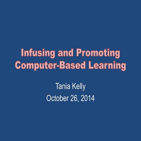 Infusing and Promoting Computer-Based Learning 