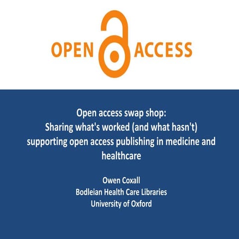 Open access swap shop:Sharing what's worked (and what hasn't)supporting ope...