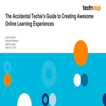The Accidental Techie’s Guide to Creating Awesome Online Learning Experiences