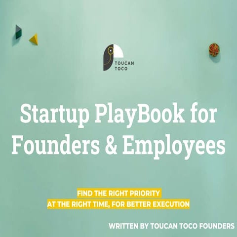 Startup Playbook for founders & employees, written by Toucan's founders (2021)