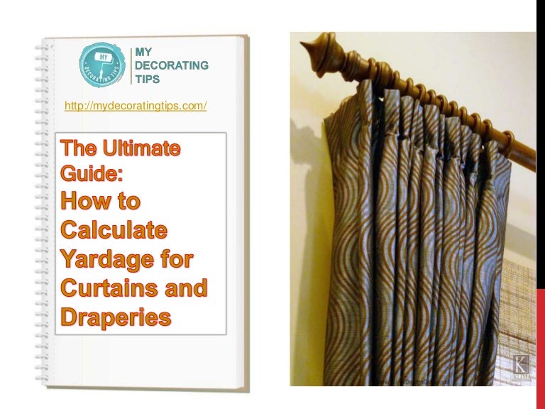 The Ultimate Guide How to Calculate Yardage for Curtains and Draperi…
