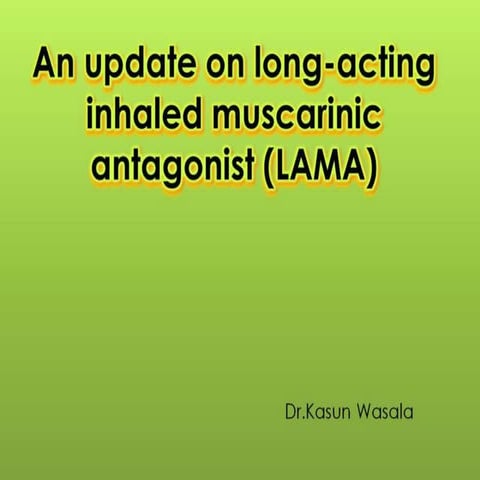Update long acting inhaled muscarinic antagonist | PPTX