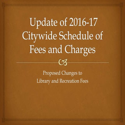 Update of 2016-17 CityWide Schedule of Fees
