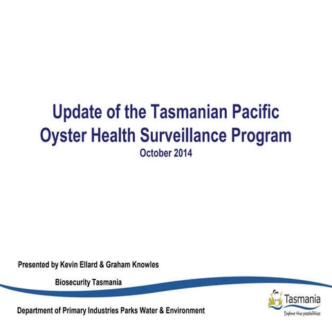 Update of the tasmanian pacific oyster health surveillance program     kevin ...
