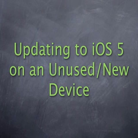 Updating to ios 5 on an unused device
