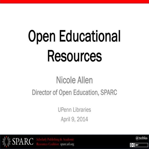 Open Educational Resources Overview (Penn Libraries, 2014-04-09)