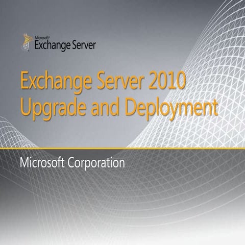 Microsoft India - Unified Communications Exchange Server 2010 Upgrade and Dep...