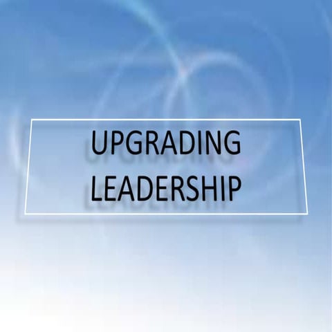 Upgrading Leadership