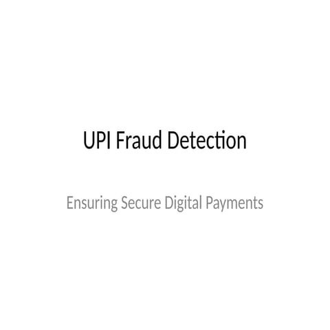 UPI_Fraud_Detection_Pbbbbbbbbbbbbbbbbbbb | PPT