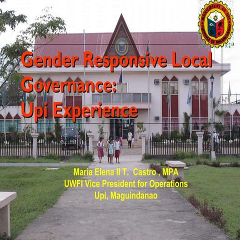 Gender Responsive Local Governance: Upi Experience