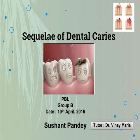 Sequelae of dental caries