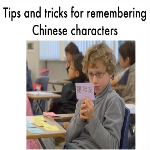Tips and Tricks for remembering Chinese characters