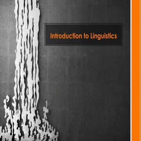 Introduction to Linguistics_2 Linguistics, Language and the Origin of Languag...