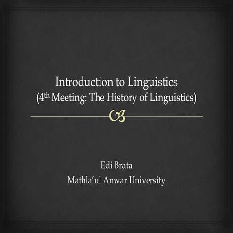 Intro. to Linguistics_4 The History of Linguistics