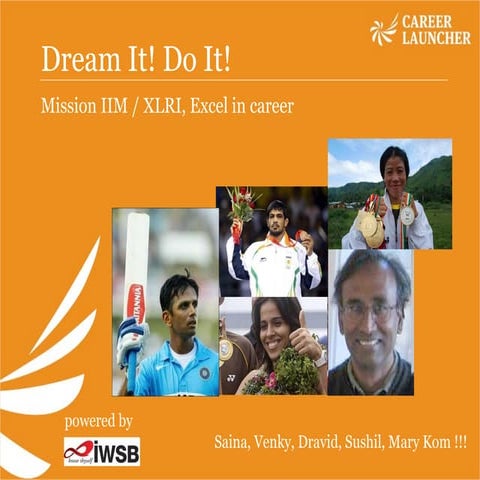 IWSB presents Mission CAT- Dream It! Do It!
