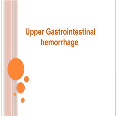 Upper Gastrointestinal bleeding | PPT