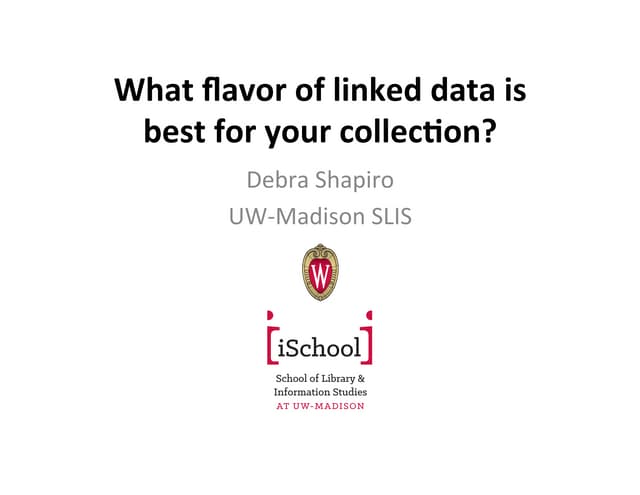 What flavor of linked data is best for your collection? 