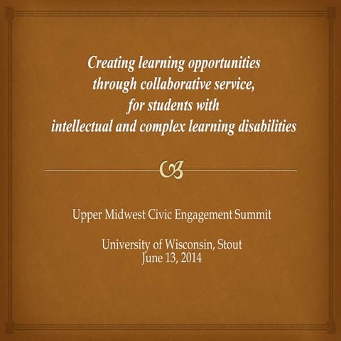Creating Learning Opportunities through Collaborative Service for Students wi...