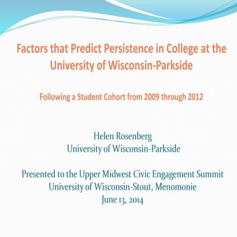 Factors that Predict Persistence in College at the University of Wisconsin-Pa...