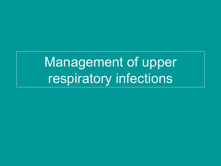 Upper respiratory infections