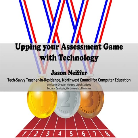 Upping your Assessment Game with Technology