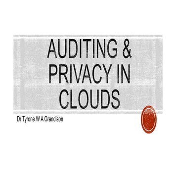 Privacy and Auditing in Clouds