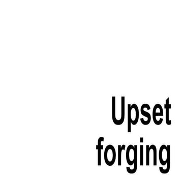 Upset forging