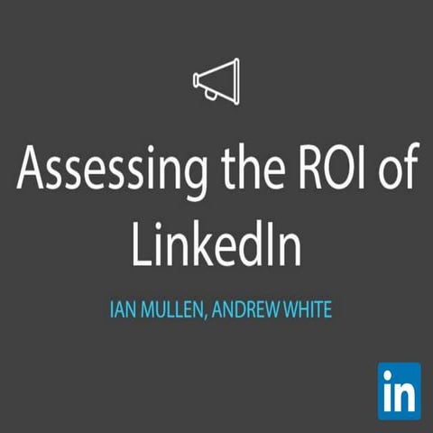 Assessing the ROI of LinkedIn