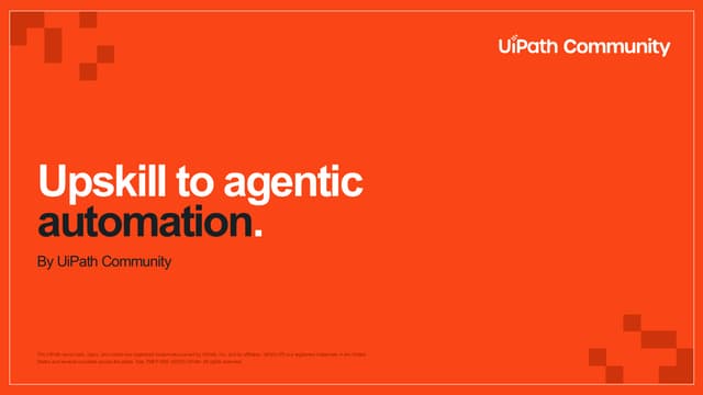 Upskill to Agentic Automation: Build Your First Agent with UiPath