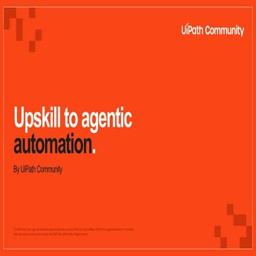 Upskill to Agentic Automation: Orchestration with UiPath Maestro™