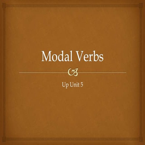 Upstream B1-Unit 5: Modal Verbs