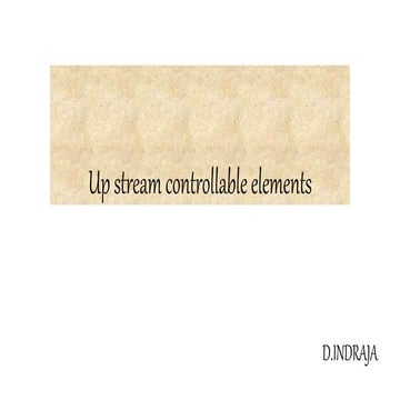 Up stream controllable elements