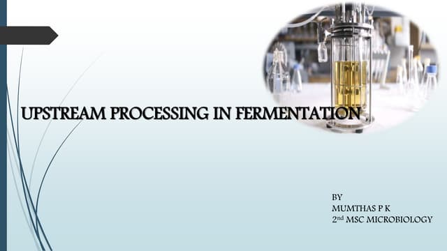 Upstream processing