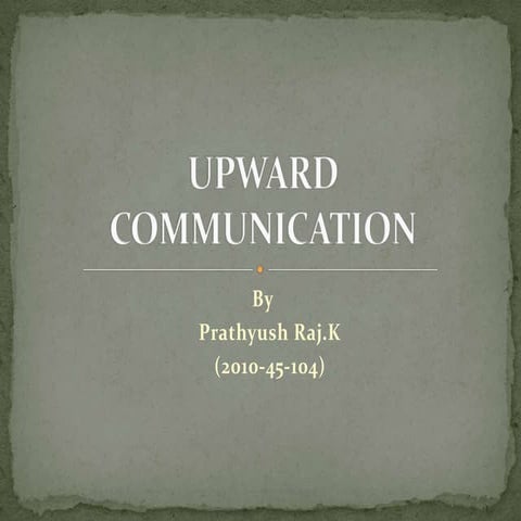 Upward communication