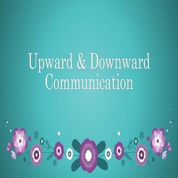 Upward & downward communication