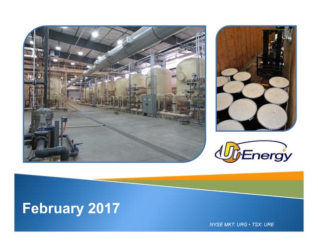 Ur Energy's February 2017 Corporate...