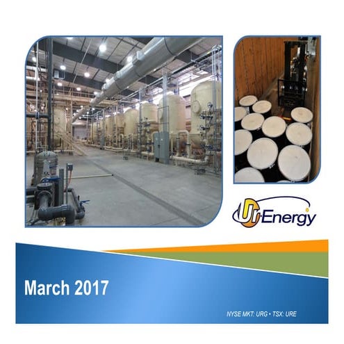 Ur-Energy's March 2017 Corporate Presentation