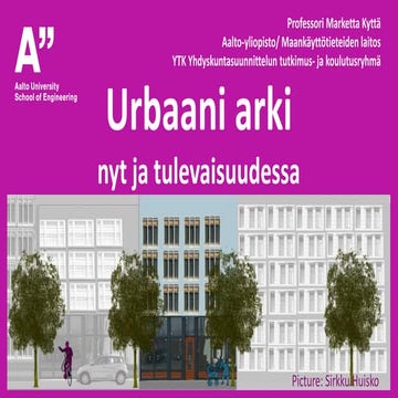 Urbaani arki nyt ja tulevaisuudessa, Marketta Kytta