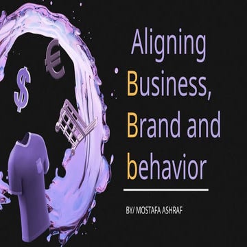 Aligning Business, Brand, and Consumer Behavior for Effective Branding ...