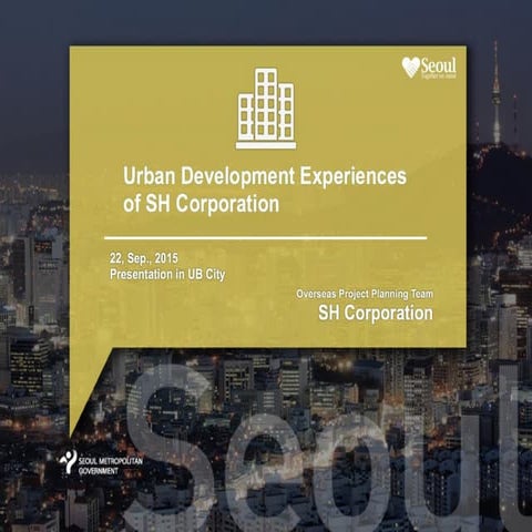 Urban development experiences of sh corporation