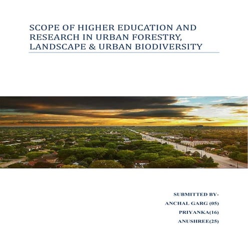 SCOPE	OF	HIGHER	EDUCATION	AND	 RESEARCH	IN	URBAN	FORESTRY, LANDSCAPE&	URBAN	B...